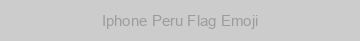 Iphone Peru Flag Emoji